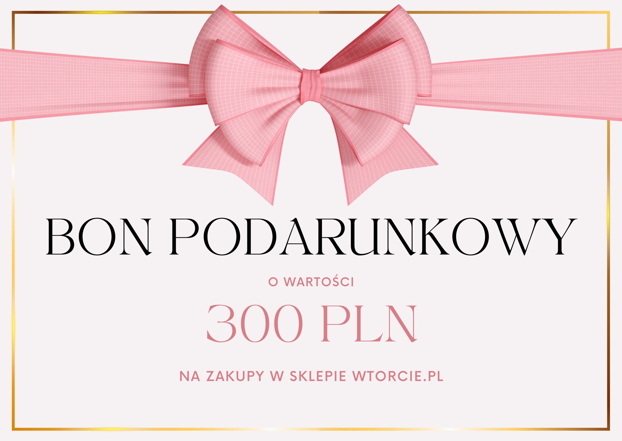 BON PODARUNKOWY (1) BON VOUCHER PODARUNKOWY 300 zł - obrazek 1